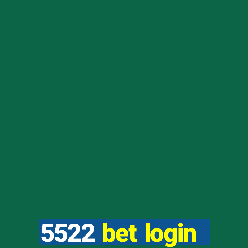 5522 bet login